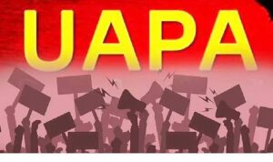 UAPA कानून: देश की सुरक्षा से जुड़े मामलों में सबसे कड़ा कानून