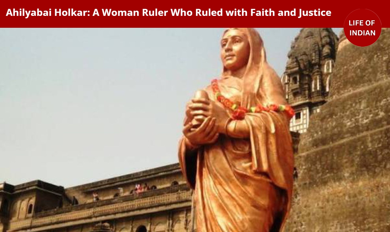 Ahilyabai Holkar: A Woman Ruler Who Ruled with Faith and Justice