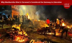 Why Manikarnika Ghat in Varanasi Is Considered the Gateway to Liberation