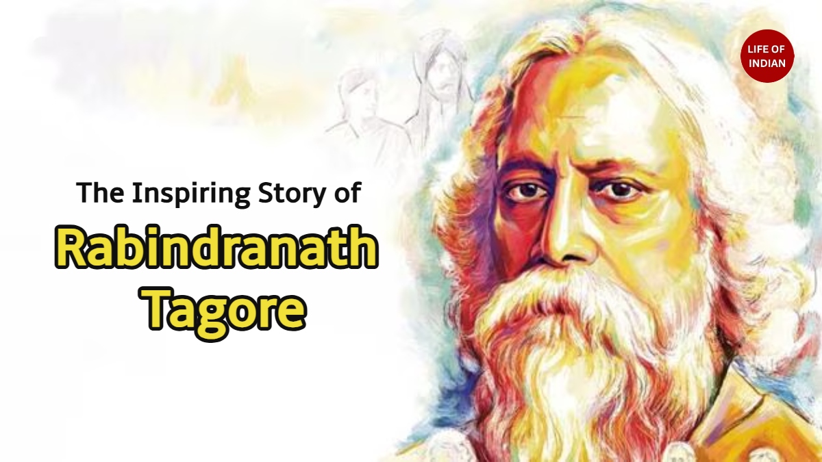 The Inspiring Story of Rabindranath Tagore
